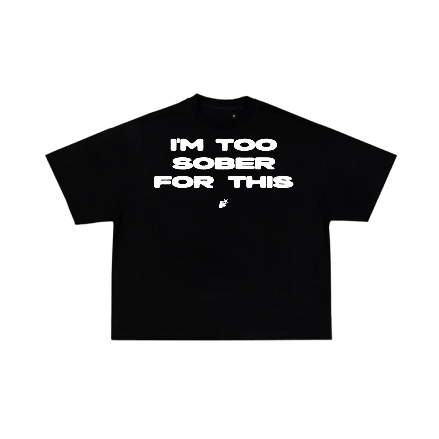 Camiseta Too Sober