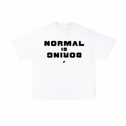 Camiseta Normal Is Boring
